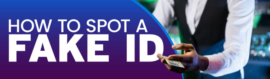 How to Spot a Fake ID: A Comprehensive Guide