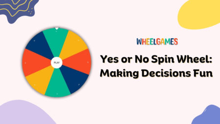 Exploring Alternatives: Innovative Applications for the Yes or No Spin Wheel