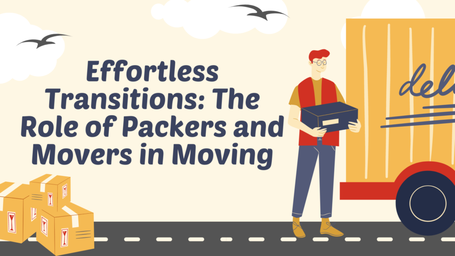 Effortless Transitions: The Role of Packers and Movers in Moving