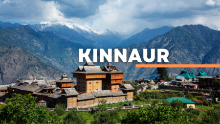 Exploring Kinnaur: Discovering the Charm of Its Famous Villages