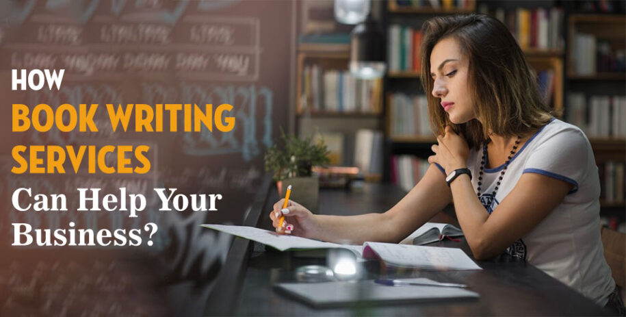 How Book Writing Services Can Help You Turn Your Ideas into a Bestseller