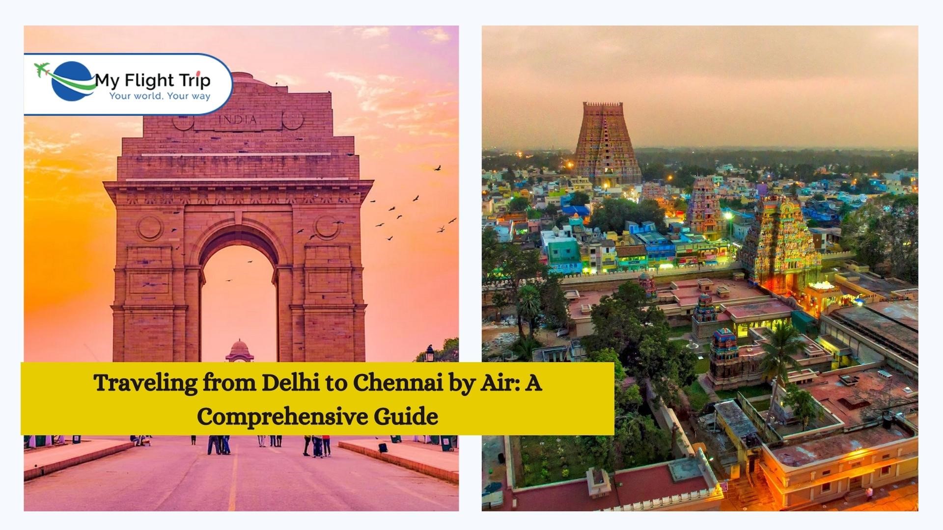 Traveling from Delhi to Chennai by Air: A Comprehensive Guide